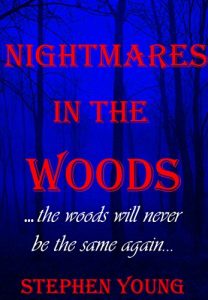Descargar NIGHTMARES IN THE WOODS: The Woods Will Never Be the Same Again…. (English Edition) pdf, epub, ebook