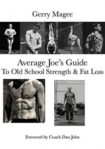 Descargar Average Joe’s Guide To Old School Strength & Fat Loss: Train Like A Guy (English Edition) pdf, epub, ebook