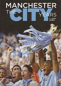 Descargar Manchester The City Years 1857-2012 (Text only edition): The Most Comprehensive History of Manchester City Football Club (English Edition) pdf, epub, ebook