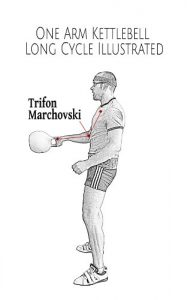 Descargar One Arm Kettlebell Long Cycle Illustrated (English Edition) pdf, epub, ebook