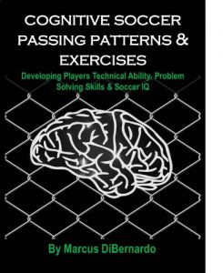 Descargar Cognitive Soccer Passing Patterns & Exercises: Developing Players Technical Ability, Problem Solving Skills & Soccer IQ (English Edition) pdf, epub, ebook