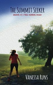 Descargar The Summit Seeker: Memoirs of a Trail-Running Nomad (English Edition) pdf, epub, ebook