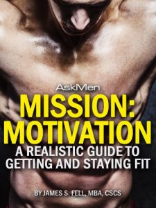Descargar Mission: Motivation: A Realistic Guide to Getting and Staying Fit (English Edition) pdf, epub, ebook