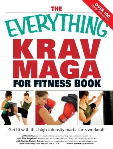 Descargar The Everything Krav Maga for Fitness Book: Get fit fast with this high-intensity martial arts workout (Everything®) (English Edition) pdf, epub, ebook