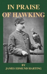 Descargar In Praise Of Hawking (A Selection Of Scarce Articles On Falconry First Published In The Late 1800s) pdf, epub, ebook