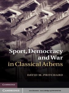 Descargar Sport, Democracy and War in Classical Athens pdf, epub, ebook