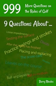 Descargar 999 More Questions on the Rules of Golf: 9 Questions About …. 111 Different Rules Subjects Commonly Experienced on the Course (English Edition) pdf, epub, ebook