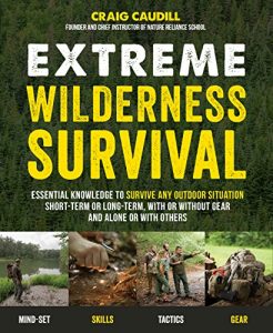 Descargar Extreme Wilderness Survival: Essential Knowledge to Survive Any Outdoor Situation Short-Term or Long-Term, With or Without Gear and Alone or With Others pdf, epub, ebook