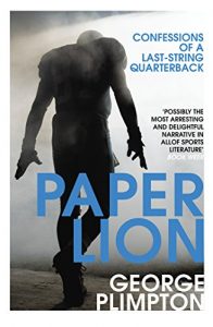 Descargar Paper Lion: Confessions of a last-string quarterback pdf, epub, ebook
