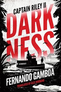 Download Captain Riley II: Darkness (The Captain Riley Adventures Book 2) pdf, epub, ebook
