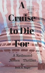 Download A Cruise to Die For: A Short Mystery Crime Thriller Series (A Redmond James Private Detective Thriller Book 1) pdf, epub, ebook