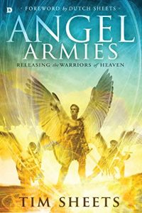 Download Angel Armies: Releasing the Warriors of Heaven pdf, epub, ebook