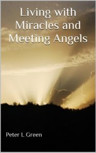 Download Living with Miracles and Meeting Angels pdf, epub, ebook