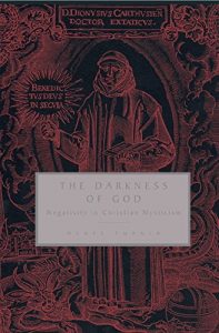 Download The Darkness of God: Negativity in Christian Mysticism pdf, epub, ebook