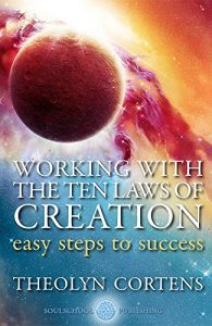 Download Working with the Ten Laws of Creation: Easy Steps to Success pdf, epub, ebook