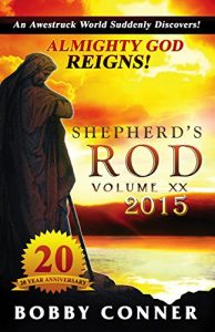 Download Shepherd’s Rod Volume XX 2015: ALMIGHTY GOD REIGNS! pdf, epub, ebook