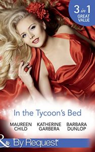 Download In The Tycoon’s Bed: One Night, Two Heirs / The Rebel Tycoon Returns / An After-Hours Affair (Mills & Boon By Request) (The Millionaire’s Club, Book 1) pdf, epub, ebook