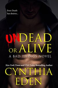Download Undead Or Alive (Bad Things Book 3) pdf, epub, ebook