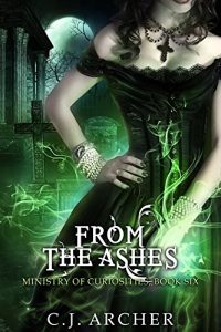 Download From The Ashes (Ministry of Curiosities Book 6) pdf, epub, ebook