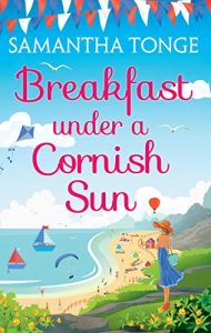 Download Breakfast Under A Cornish Sun: The perfect romantic comedy for summer pdf, epub, ebook