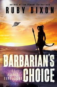 Download Barbarian’s Choice: A SciFi Alien Romance (Ice Planet Barbarians Book 12) pdf, epub, ebook