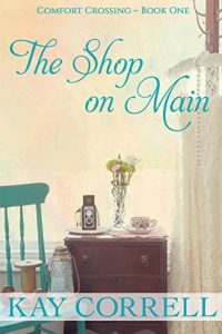 Download The Shop on Main: Small Town Romance (Comfort Crossing Book 1) pdf, epub, ebook