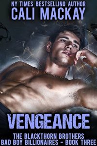Download Vengeance: A Bad Boy Billionaire Romance (The Blackthorn Brothers Book 3) pdf, epub, ebook