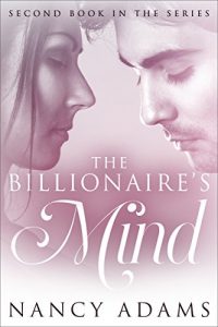 Download Romance: The Billionaires Mind – A Billionaire Romance (Romance, Contemporary Romance, Billionaire Romance, The Billionaire’s Heart Book 2) pdf, epub, ebook