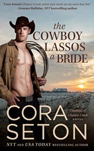 Download The Cowboy Lassos a Bride (Cowboys of Chance Creek Book 6) pdf, epub, ebook