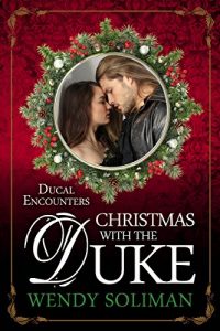 Download Christmas With the Duke (Ducal Encounters Series 2) pdf, epub, ebook