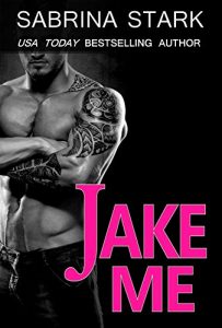 Download Jake Me: A New Adult Romance Novel (Jaked Book 2) pdf, epub, ebook