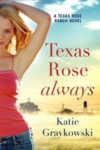 Download Texas Rose Always (A Texas Rose Ranch Novel Book 2) pdf, epub, ebook
