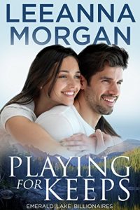 Download Playing for Keeps (Emerald Lake Billionaires Book 2) pdf, epub, ebook