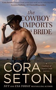 Download The Cowboy Imports a Bride (Cowboys of Chance Creek, Book 3) pdf, epub, ebook