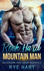 Download Rock Hard Mountain Man: A Bad Boy Billionaire Romance pdf, epub, ebook