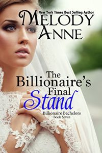 Download The Billionaire’s Final Stand (Billionaire Bachelors – Book Seven) pdf, epub, ebook