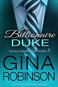 Download The Billionaire Duke: A Jet City Billionaire Serial Romance (The Billionaire Duke Series Book 1) pdf, epub, ebook