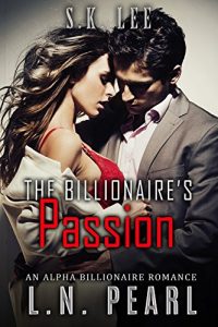 Download The Billionaire’s Passion: Alpha Billionaire Romance (The Billionaire’s Touch Book 5) pdf, epub, ebook