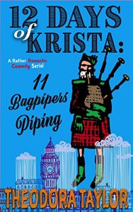 Download 11 Bagpipers Piping: 12 Days of Krista, Episode 11 of 12 pdf, epub, ebook