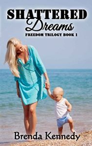 Download Shattered Dreams (Freedom Trilogy Book 1) pdf, epub, ebook