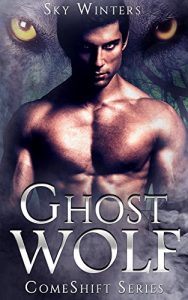 Download Ghost Wolf: Paranormal Shifter Romance (ComeShift Series Book 1) pdf, epub, ebook