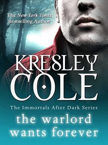 Download The Warlord Wants Forever (The Immortals After Dark Series Book 1) pdf, epub, ebook