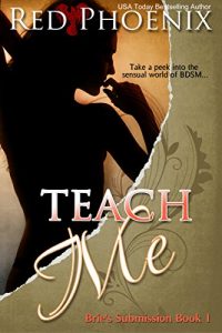 Download Teach Me (Brie’s Submission, #1) pdf, epub, ebook
