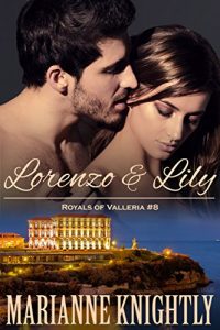 Download Lorenzo & Lily (Royals of Valleria #8) pdf, epub, ebook