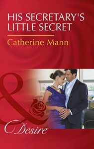 Download His Secretary’s Little Secret (Mills & Boon Desire) (The Lourdes Brothers of Key Largo, Book 2) pdf, epub, ebook