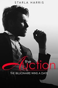 Download The Auction: A Billionaire Wins a Date pdf, epub, ebook