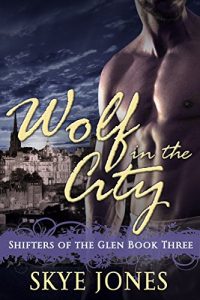 Download Wolf in the City: BBW wolf shifter romance (Shifters of the Glen Book 3) pdf, epub, ebook