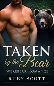 Download Romance: Taken by the Bear: (Bear Shifter Paranormal Romance) (New Adult BBW Werebear Shapeshifter Short Stories) pdf, epub, ebook