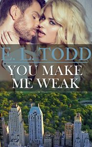 Download You Make Me Weak (Forever and Ever #13) pdf, epub, ebook