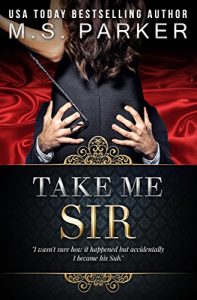 Download Take Me, Sir (Billionaire’s Sub Book 3) pdf, epub, ebook